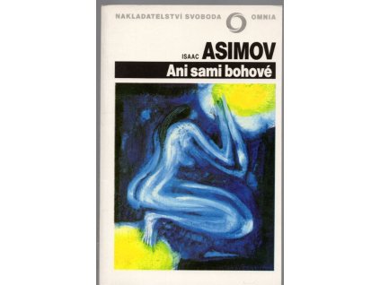 Ani sami bohové, Isaac Asimov, 1992