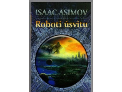 Roboti úsvitu, Isaac Asimov, 2002