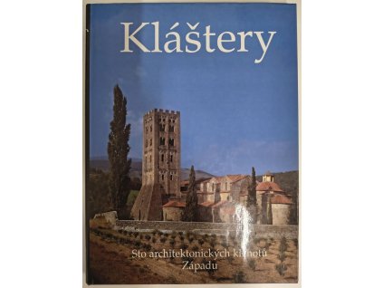 Kláštery - sto architektonických klenotů Západu, Marianne Bernhard, 1995