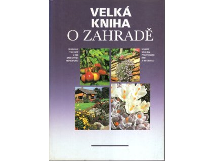 Velká kniha o zahradě, kolektiv, 1992