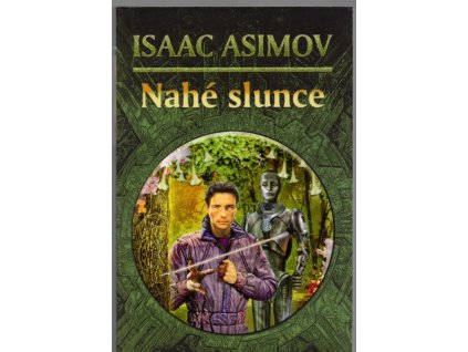 Nahé slunce, Isaac Asimov, 2004