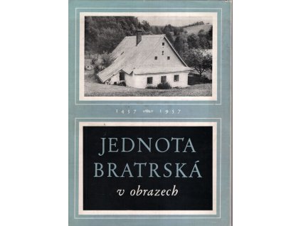 Jednota bratrská v obrazech : 1457–1957, Radim Kalfus, 1957