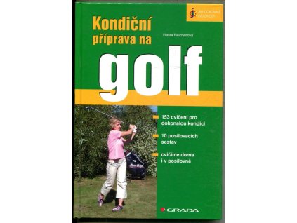 Kondiční příprava na golf, Vlasta Reicheltová, 2007