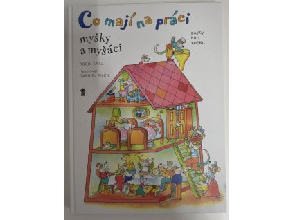 Co mají na práci myšky a myšáci - Bajky pro kočku, Robin Král, 2017