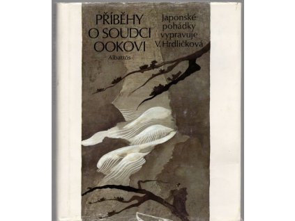 Příběhy o soudci Ookovi - japonské pohádky, Věna Hrdličková, 1984