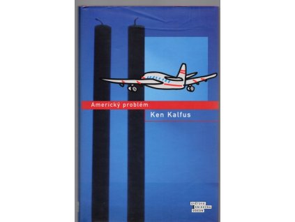 Americký problém, Ken Kalfus, 2007