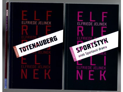 Sportštyk, Totenauberk, Sbohem, Elfriede Jelinek, 2008