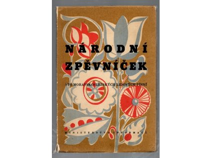 Národní zpěvníček : Sto moravskoslezských lidových písní, kolektiv, 1948