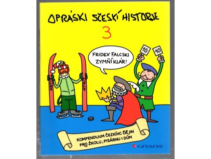 Opráski sčeskí historje 3, 2014