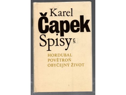 Hordubal - Povětroň - Obyčejný život, Karel Čapek, 1985