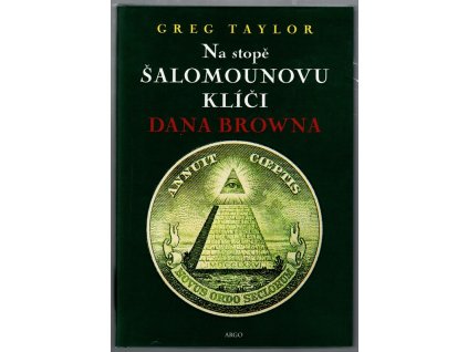 Na stopě Šalamounovu klíči Dana Browna, Greg Taylor, 2006