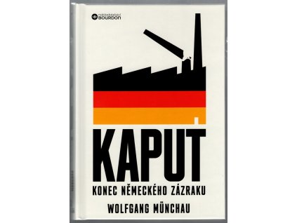 Kaput: Konec německého zázraku, Wolfgang Münchau, 2025