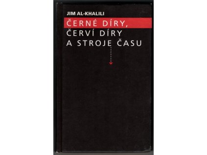Černé díry, Červí díry a stroje času, Jim Al-Khalili, 2003