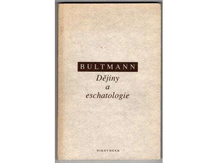 Dějiny a eschatologie, Rudolf Bultmann, 1994