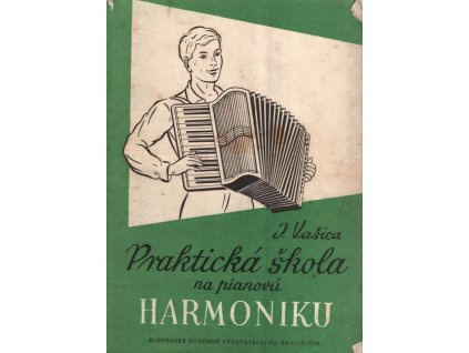 Praktická škola na pianovú harmoniku, Josef Eduard Vašica, 1952