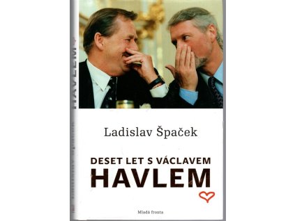 Deset let s Václavem Havlem, Ladislav Špaček, 2012