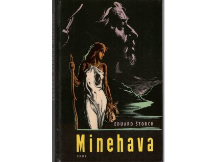 Minehava, Eduard Štorch, 1964