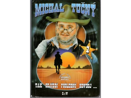 Tak odjíždí poslední kovboj..., Michal Tučný, 1997