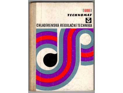 Chladírenská regulační technika, kolektiv, 1973