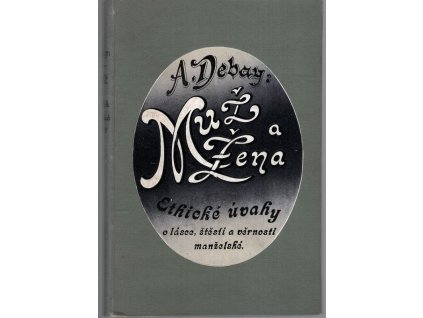 Ethické úvahy o lásce, štěstí a věrnosti manželské, Auguste Debay, 1896