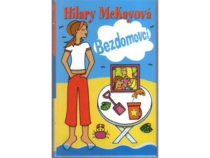 Bezdomovci, Hilary McKay, 2005