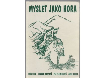 Myslet jako hora - Shromáždění všech bytostí, John a kolektiv Seed, 1993