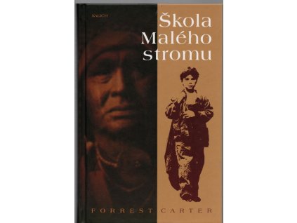Škola Malého stromu - skutečné události, Forrest Carter, 2007