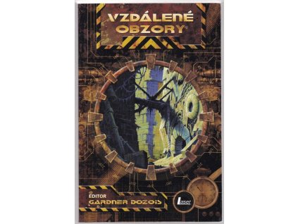 Vzdálené obzory : dobrodružná science fiction z daleké budoucnosti, Gardner Dozois, 2008