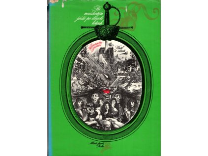 Tři mušketýři ještě po deseti letech. Král a vězeň, Alexandre Dumas, 1974