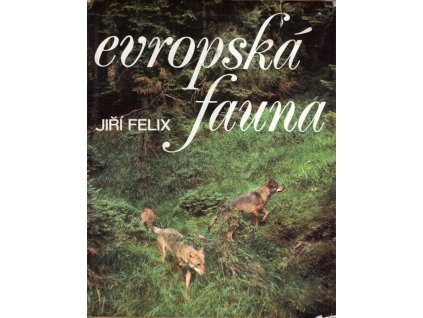Evropská fauna, Jiří Felix, 1977