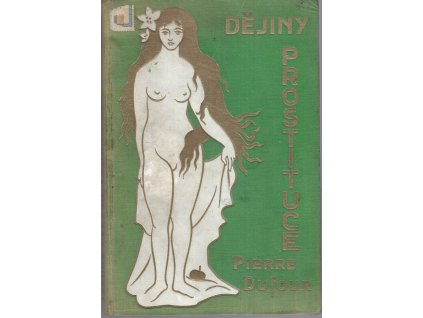 Dějiny prostituce VIII. - Nový věk - Slovanské země, Národové mimoevropští, Pierre Dufour, 0