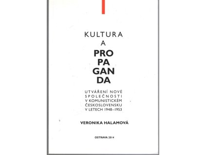 Kultura a propaganda, Veronika Halamová, 2014