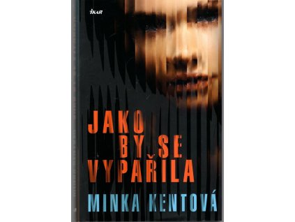 Jako by se vypařila, Minka Kentová, 2019