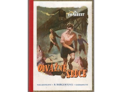 Odvážné srdce, František H Šubert, 1943