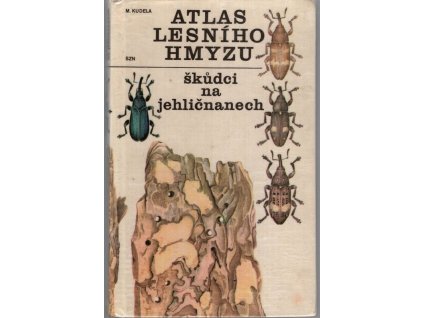 Škůdci na jehličnanech - atlas lesního hmyzu, Michael Kudela, 1970
