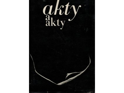 Akty a akty - fotografie a kresby, Zdeněk Pilař, 1968