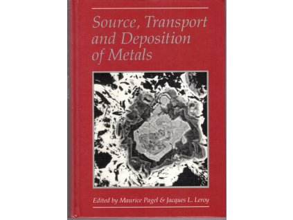 Source, Transport and Deposition of Metals, Maurice Pagel (ed.), 1991