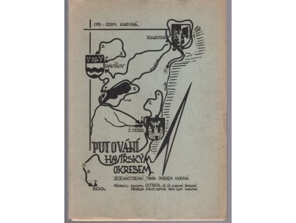 Putování havířským okresem -  jedenáctidenní trasa okresem Karviná, Bohumil Outrata, 0