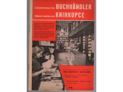 Fachwörterbuch für Buchhändler - Odborná němčina pro knihkupce, Karel Kumprecht, 1944