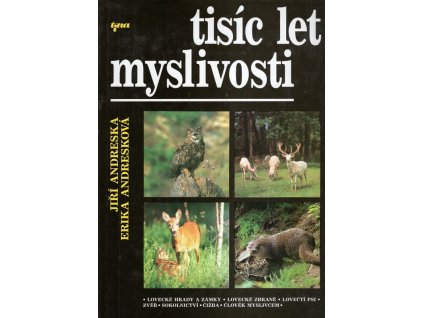 Tisíc let myslivosti, Jiří Andreska, 1993