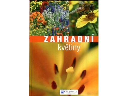 Zahradní květiny - letničky a trvalky od A do Z, Árpád Nagy, 2008