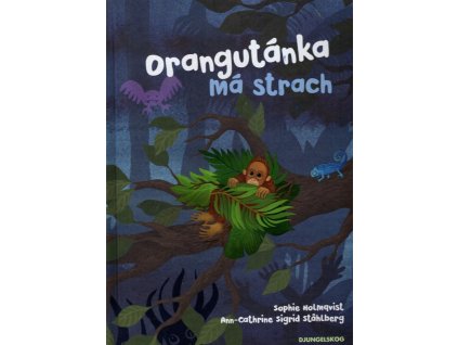 Orangutánka má strach, Sophie Holmqvist, 2018