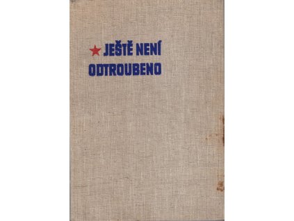 Ještě není odtroubeno, Vladimír Michna, 1965