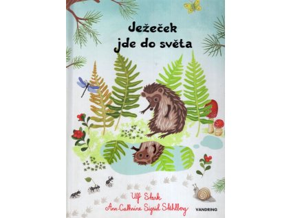 Ježeček jde do světa, Sophie Holmqvist, 2011