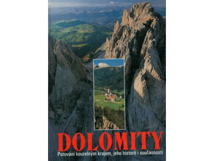 Dolomity - putování kouzelným krajem, jeho historií a současností, 2002