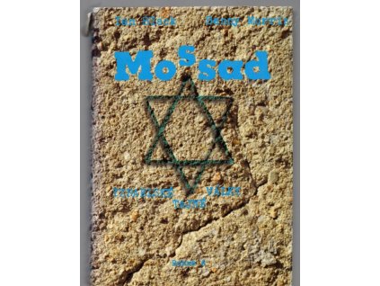 Mossad - izraelské tajné války - dějiny izraelské tajné služby, Ian Black, 1996