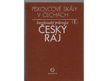 Pískovcové skály v Čechách - Horolezecký průvodce, Český ráj, Jaroslav Janků, 1977
