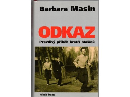 Odkaz - pravdivý příběh bratří Mašínů, Barbara Masin, 2005