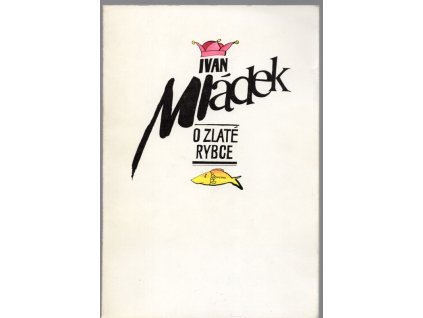 O zlaté rybce, Ivan Mládek, 1992