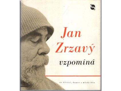 Jan Zrzavý vzpomíná - na domov, dětství a mladá léta, Jan Zrzavý, 1971